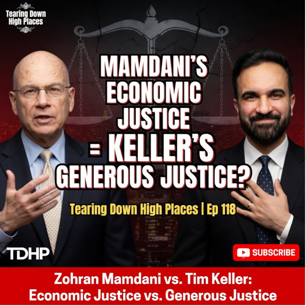 Zohran Mamdani's "Economic Justice" = Tim Keller's Generous Justice | Ep 118
